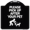 Signmission Designer Series-Please Pick Up After Your Pet Black & White, 18" x 18", BW-1818-9786 A-DES-BW-1818-9786 - alternate 1